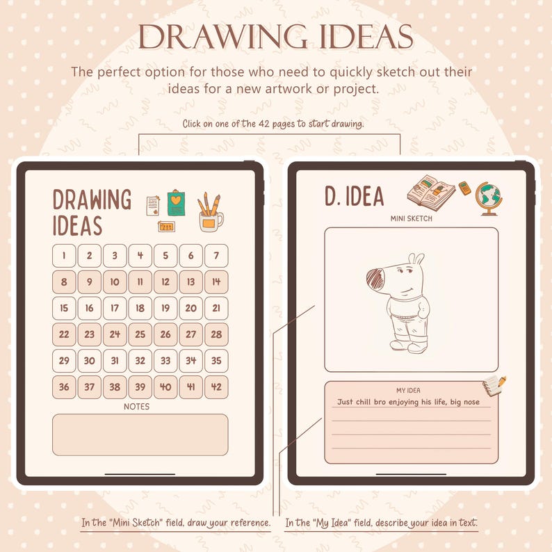 May include: Two digital tablets displaying drawing ideas. One tablet shows a calendar with numbers 1-42, and the other features a cartoon dog sketch with the text "Just chill bro enjoying his life, big nose."