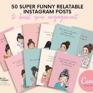 May include: A collection of Instagram post templates with illustrations of women, coffee cups, and relatable quotes. The text reads "50 Super Funny Relatable Instagram Posts to boost your engagement." The templates are in pink, blue, and green.