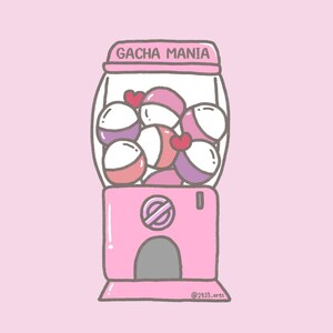 May include: A pink illustration of a gumball machine labelled "GACHA MANIA". The machine contains colourful gacha balls and small hearts. The background is a solid pink colour.