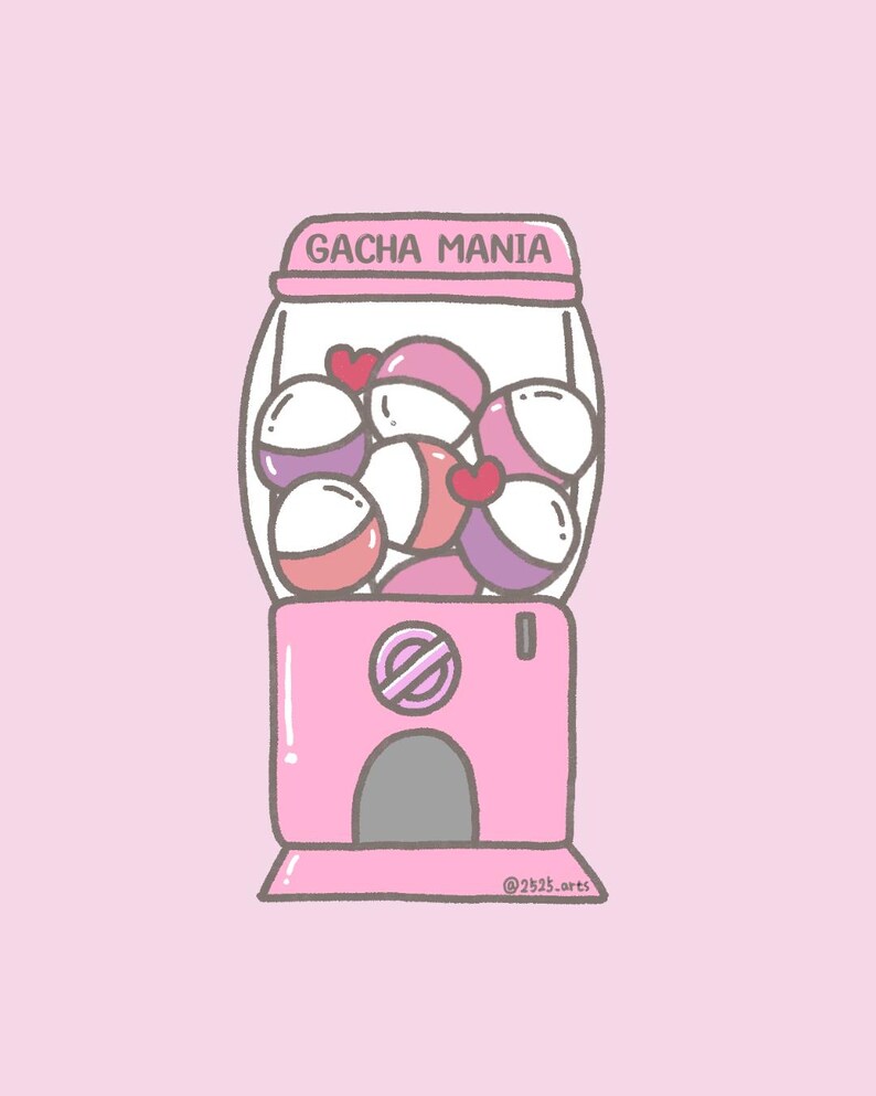 May include: A pink illustration of a gumball machine labelled "GACHA MANIA". The machine contains colourful gacha balls and small hearts. The background is a solid pink colour.