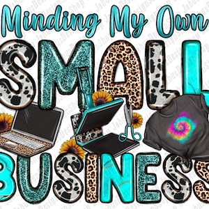 Minding my own small business png sublimation design download, small business owner png, boss babe png, sublimate designs download