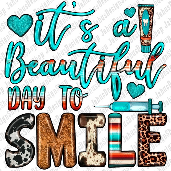 Western It’s A Beautiful Day To Smile Png Sublimation Design, Dentiste Png, Infirmière Png, Vie dentaire Png, Dental Png, Téléchargement numérique