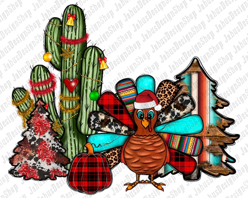 May include: A festive Thanksgiving turkey wearing a Santa hat, surrounded by a cactus with Christmas lights, a plaid pumpkin, and a rustic wooden Christmas tree. The turkey's feathers are decorated with plaid, cowhide, and turquoise patterns.