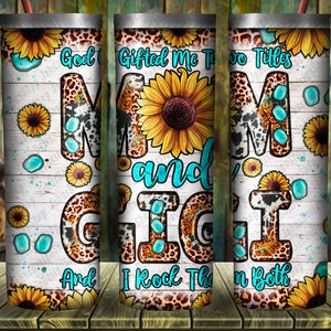 God Gifted Me Two Titles Mom And Gigi And I Rock Them Both Tumbler Png, Mom And Gigi Tumbler Png, Mother&#39;s Day Png, Digital Download