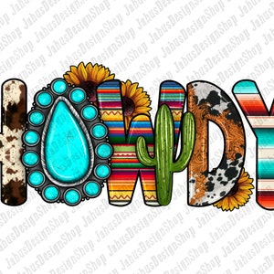 Western Howdy Png Sublimation Design, Howdy Png, Cowhide Png, Gemstone Png, Cactus Png, Cowhide Png, Sunflower Howdy Png, Instant Download