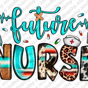 Western future Nurse png sublimation design download, Nurse png, Nursing png, Nurse love png, Nurse life png, sublimate designs download