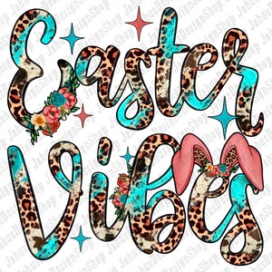 Easter Vibes Png Sublimation Design, Easter Sublimation Png, Easter Day Png, Easter Png,Western Easter Vibes Png, Digital Download