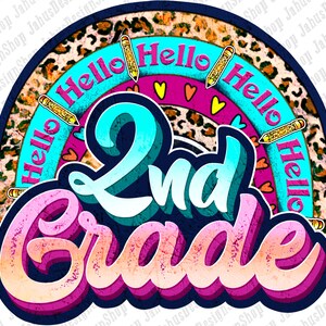 Hello Second Grade PNG, School Png, Second Grade Png,Back to School Png,2nd Grade,Teacher Png,Png Sublimation Design,Instant Download