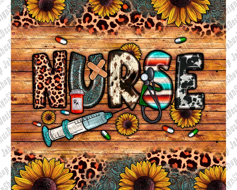 May include: A wooden sign with the word "NURSE" in large, colorful letters. The letters are decorated with a variety of patterns, including leopard print, cowhide, and paisley. The sign is surrounded by sunflowers and other floral elements.