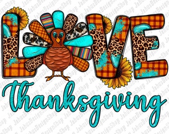 Love Thanksgiving With Turkey Png Sublimation Design, Love Turkey Png. Western Thanksgiving Png, Turkey Png, Love Png, Instant Download