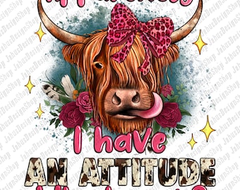 Apparently i have an attitude who knew png sublimation design download, hand drawn cow png, roses cow png, sublimate designs download