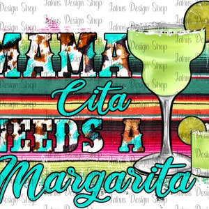 Mamacita Needs A Margarita PNG, Tequila PNG, Margarita Png, Sublimation Design, Sofort Download, PNG Datei, Digitaldruck, Sofort Download