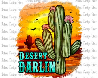 Desert Darlin' Png Sublimacja Projekt, Zachód Słońca Png, Pustynia Png, Kaktus Png, Kwiatowy Kaktus Png, Sylwetka Kaktusa Png, Pobieranie Cyfrowe