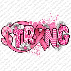 Breast Cancer strong png sublimation design download, Breast Cancer png, Cancer Awareness png, pink ribbon png, sublimate designs download