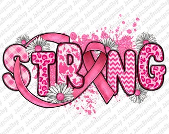 Breast Cancer strong png sublimation design download, Breast Cancer png, Cancer Awareness png, pink ribbon png, sublimate designs download