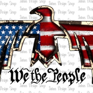 May include: A digital illustration of a stylized eagle with the American flag in the background. The eagle is outlined in brown and has a camouflage pattern. The text "We the People" is written in black below the eagle.