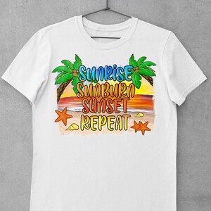 Sunrise Sunburn Sunset Repeat Png, Summer Png, Sunrise Png,Sublimation Designs,Sunburn Png, Digital Download, Sunset Png, Repeat Png image 3