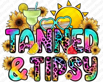May include: A colorful graphic with the words "TANNED & TIPSY" in a leopard print font. The design includes a margarita, sunglasses, a sun, sunflowers, a lemon slice, and a watermelon slice. The overall theme is summer and relaxation.