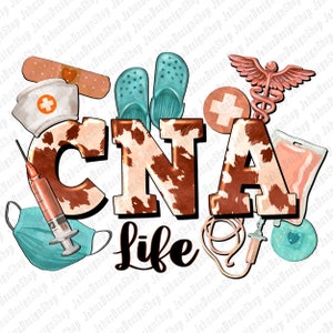 CNA life png sublimation design download, Certified Nursing Assistant png, Nurse png, Nursing png, CNA Nurse png, sublimate designs download