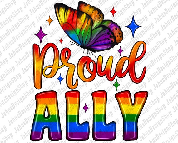 Proud Ally Png Sublimation Design Lgbtq Png Gay Png Pride - Etsy