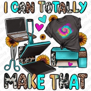 Small business i can totally make that png sublimation design download, small business owner png, boss babe png, sublimate designs download