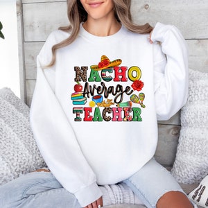 Nacho Average Teacher png sublimation design download, Mexican png, cinco de mayo png, Mexico png, fiesta png, sublimate designs download