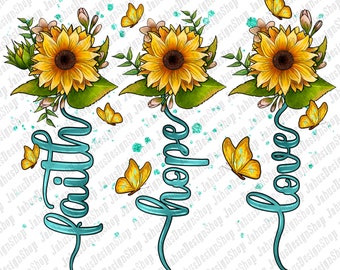 May include: Three sunflowers with green leaves and white flowers are arranged vertically with the words "faith", "hope", and "love" written in turquoise script below each sunflower.  Butterflies are scattered throughout the design.
