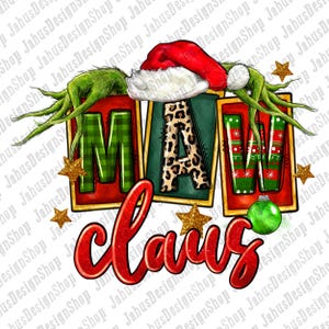 May include: A festive Christmas design featuring the words "MAW Claus" in red and green. The letters are decorated with plaid, leopard print, and holiday patterns. The design includes a Santa hat, Grinch arms, gold stars, and a green ornament.
