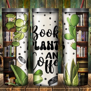 Books plants and coffee 20 oz skinny tumbler png, tumbler wrap png, plants 20 oz tumbler designs, book tumbler png download
