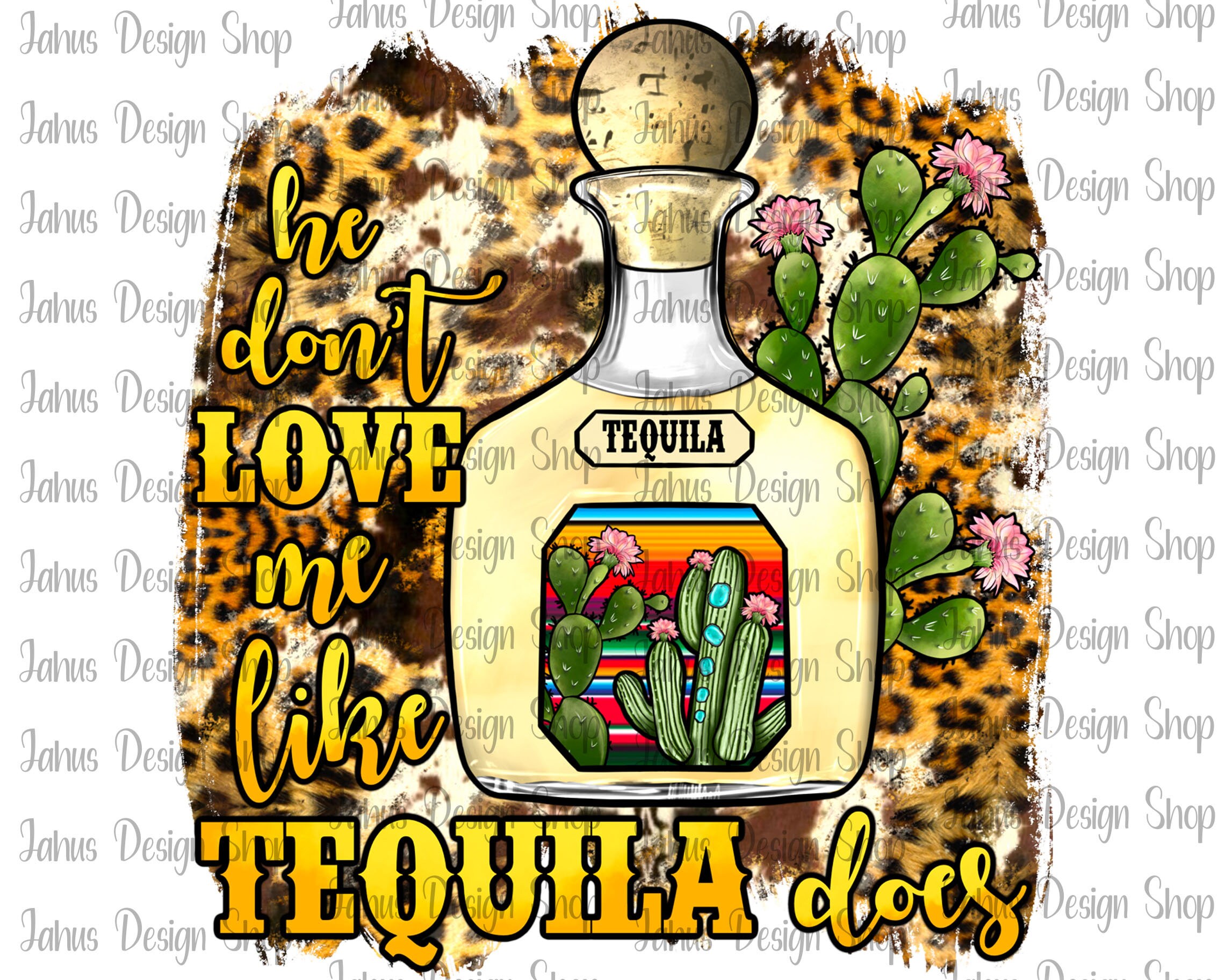 He don't like me like Tequila does PNG Tequila PNG Etsy