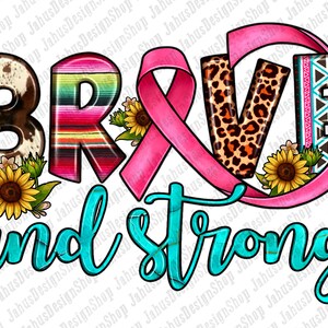 Western Brave And Strong Png Sublimation Design, Cancer Awareness Png, Love Png, Cancer Ribbon Png, Cancer Png, Digital Download