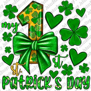 My 1st St. Patrick&#39;s Day png sublimation design download, St. Patrick&#39;s Day png, Irish Day png, sublimate designs download