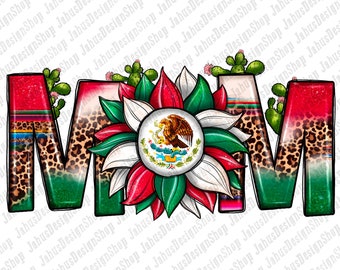 Mexican Flag Sunflower Mom Leopard Png Sublimation Design, Mexican Flag Png, Sunflower Png, Mexico Png, Mexican Mom Png, Instant Download