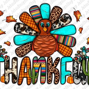 Thankful Thanksgiving Turkey Png Sublimation Design, Thankful Turkey Png, Western Thanksgiving Png, Turkey Png, Instant Download