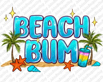 Beach bum png sublimation design download, summer vibes png, hello summer png, beach love png, sublimate designs download