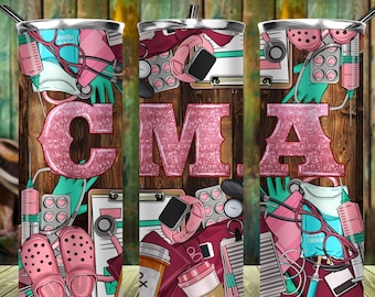 Certified Medical Assistant 20 oz skinny tumbler png, CMA tumbler wrap png, Nurse 20 oz tumbler designs, tumbler png, digital download