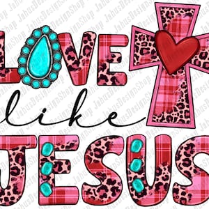 May include: A pink and red plaid and leopard print design with the words "LOVE like JESUS" and a heart-shaped cross. The design features turquoise gemstones.