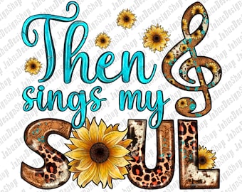 Western Then Sings My Soul Png Sublimation Design, Christian Png, Religious Png, Jesus Png, Then Sings My Soul Png, Faith Png, Download