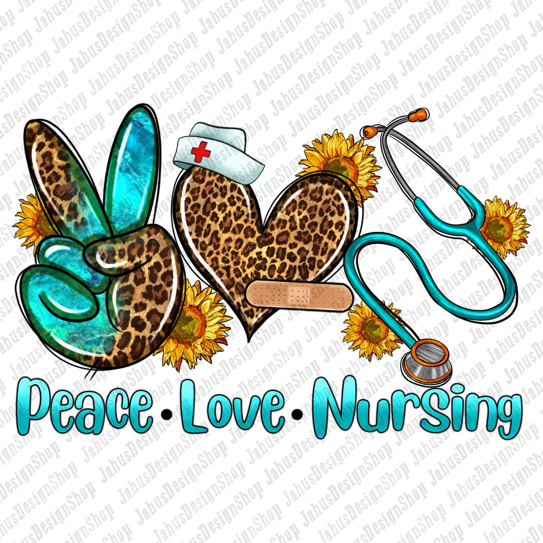 Peace Love Nursing Png Sublimation Design Download, Nurse Png, Nursing ...