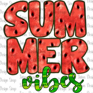 Watermelon Summer Vibes Png, Summer Vibes Clipart, Watermelon Png, Sublimation Designs Download, Sublimate Designs, Digital Download