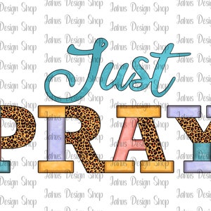 Just Pray Half Leopard PNG, Just Pray PNG, Leopard PNG, Design Cristão, Design de Sublimação, Download Instantâneo, Impressão Digital, Arquivo Digital