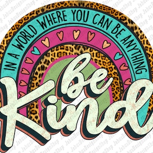 Be Kind Leopard PNG, Be Kind Clipart, Western Be Kind Png, Colorful Be Kind, Colorful Rainbow Png, Png Sublimation Design, Download istantaneo