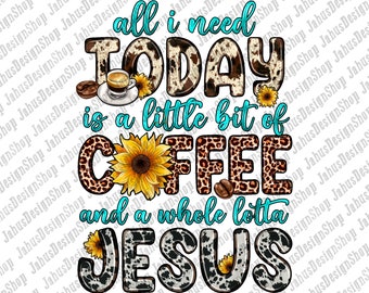 Peut inclure: Un design graphique avec un fond imprimé vache comportant le texte "all I need today is a little bit of coffee and a whole lotta JESUS". Le texte est en bleu avec un graphique de tournesol de chaque côté du texte.