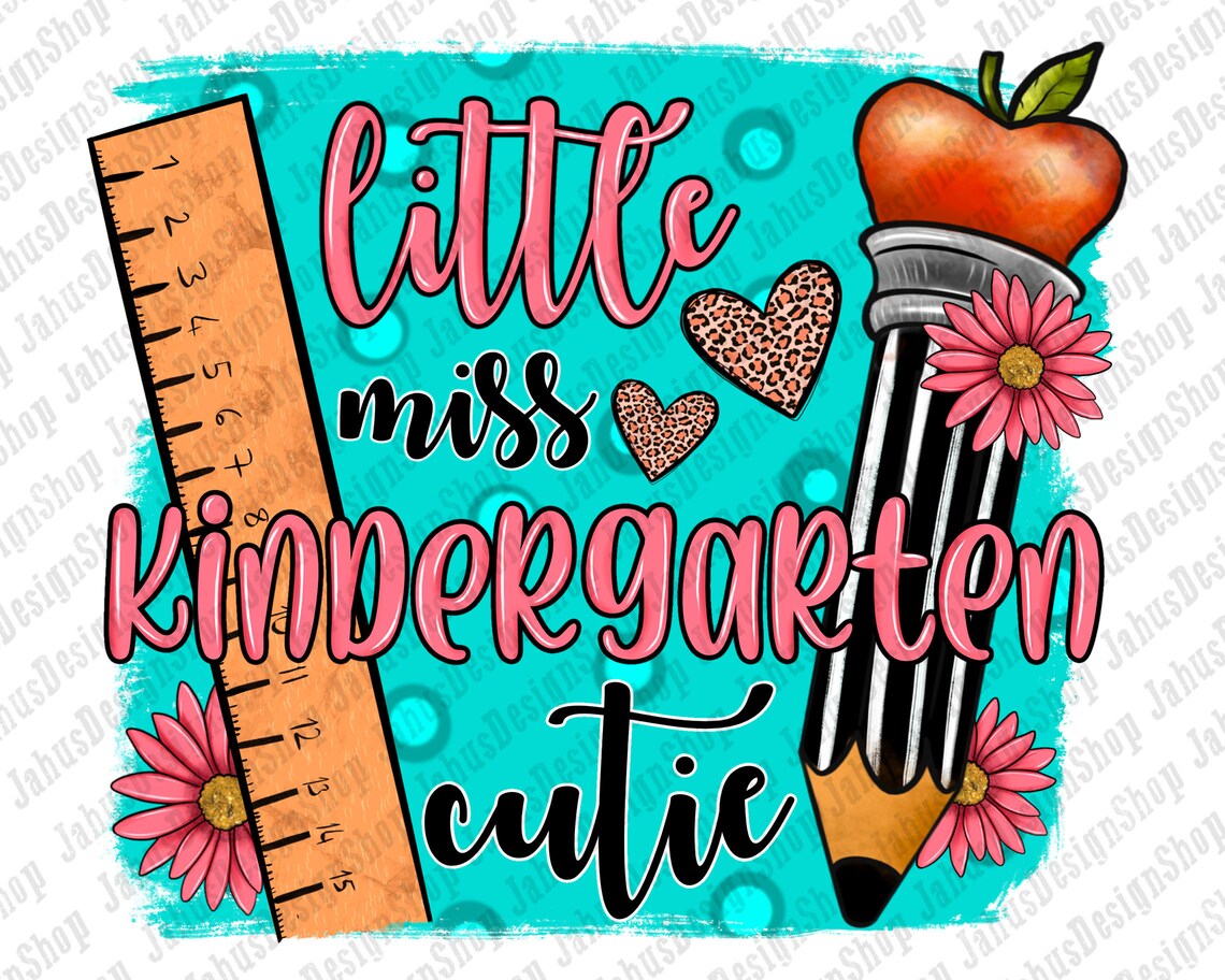 Little Miss Kindergarten Cutie Png,kindergarten Png,back to School Png ...