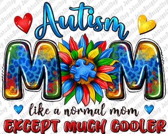 Autism mom like a normal mom except much cooler png sublimation design download, Autism Awareness png, Autism puzzle png, sublimate download