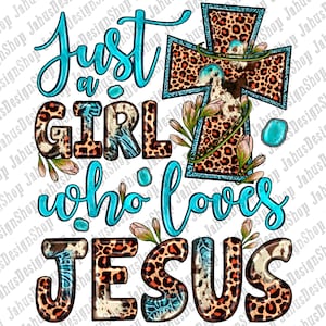 以下が含まれることがあります： ヒョウ柄の十字架とターコイズブルーのアクセント、そして「Just a Girl who loves JESUS」というターコイズブルーの文字が書かれたグラフィックデザインです。