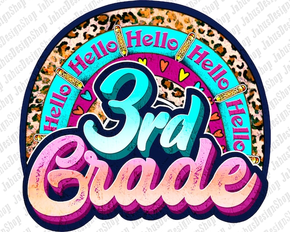 Hello Third Grade PNG, School Png, Third Grade Png,Back to School Png,3rd Grade PNG,Teacher Png,Png Sublimation Design,Instant Download