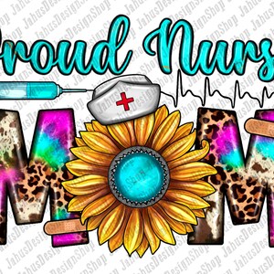 Western Proud Nurse Mom Png Sublimation Design, Nurse Png, Nurse Life Png, Nurse Mom Png, Sunflower Tie Dye Nurse Png, Digital Download