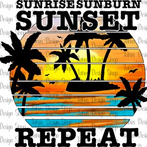 Sunrise Sunburn Sunset Repeat PNG, Beach PNG, Sunset Png, Summer Design,Sublimation Design, Instant Download, Digital Print, Digital File
