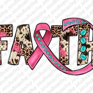 May include: The word "FAITH" is displayed in a decorative font, with a pink ribbon intertwined. The letters have a cowhide and leopard print pattern, accented with turquoise stones. The design is set against a white background.